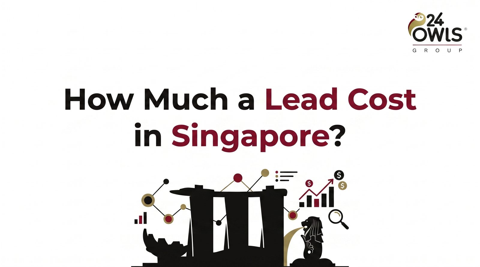 How Much a Lead Cost in Singapore?